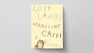 Madeline Cash's Lost Lambs: A Novel You Can’t Ignore